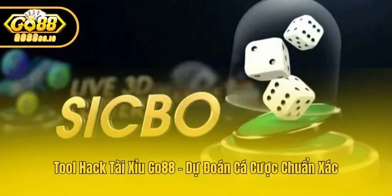 Tool Hack Tài Xỉu Go88 - Dự Đoán Cá Cược Chuẩn Xác
